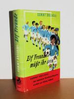 Elf Freunde müsst ihr sein ... Der Klassiker unter den Fußball-Romanen von Sammy Drechsel – für alle Fußball-Fans ab 10 Jahren