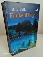 Rita Falk: Funkenflieger ~ Roman Rita Falk: Funkenflieger ~ Roman