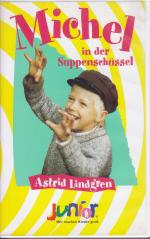 Michel in der Suppenschüssel - Astrid Lindgren