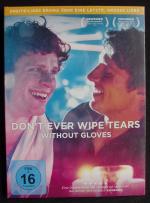 Don´t ever wipe tears without Gloves (DVD, FSK ab 16. Deutsch, Schwedisch, Untertitel: Deutsch, Englisch. Original verpackt, ungeöffnet)