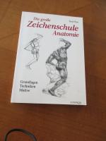 Die grosse Zeichenschule Anatomie