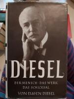 Diesel - Der Mensch, Das Werk, Das Schicksal