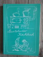 Buxtehuder Kochbuch. Koch- und Backrezepte aus Buxtehuder Küchen