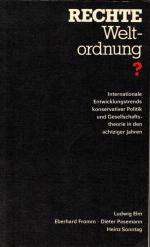 Rechte Weltordnung? Internationale Entwicklungstrends konservativer Politik und Gesellschaftstheorie in den achtziger Jahren