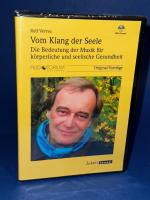 Vom Klang der Seele - Die Bedeutung der Musik für körperliche und seelische Gesundheit