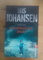 Iris Johansen: Gnadenlose Jagd Iris Johansen: Gnadenlose Jagd