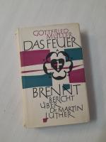 Das Feuer Brennt ; Bericht über Dr. Martin Luther