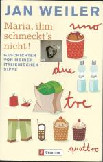 Jan Weiler: Maria ihm schmeckts nicht Jan Weiler: Maria ihm schmeckts nicht