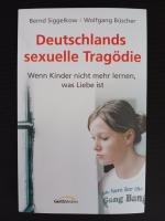 Deutschlands sexuelle Tragödie: Wenn Kinder nicht mehr lernen, was Liebe ist.