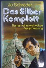 Das Silber-Komplott - Roman