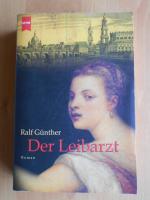 Ralf Günther: Der Leibarzt -Roman- Ralf Günther: Der Leibarzt -Roman-