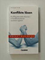 Konflikte lösen - Konfliktpotenziale erkennen ; in Konfliktsituationen souverän agieren