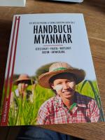 Handbuch Myanmar - Gesellschaft, Politik, Wirtschaft, Kultur, Entwicklung