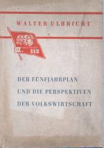 Der Fünfjahrplan und die Perspektiven der Volkswirtschaft