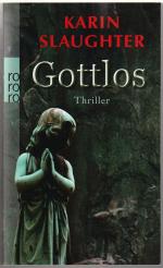 Karin Slaughter: Gottlos