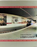 U-Bahn für München - U-Bahn-Linie 8 1 - Eine Dokumentation