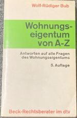 Wolf-Rüdiger Bub: Wohnungseigentum von A Wolf-Rüdiger Bub: Wohnungseigentum von A