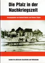 Die Pfalz in der Nachkriegszeit - Wiederaufbau und demokratischer Neubeginn (1945 - 1954)