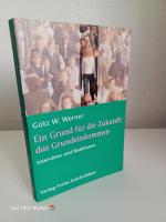 Ein Grund für die Zukunft: das Grundeinkommen ~ Interviews und Reaktionen