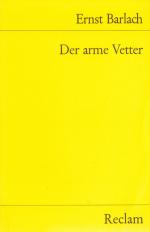 Ernst Barlach: Der arme Vetter - Drama