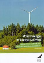 Windenergie im Lebensraum Wald: Gefahr f