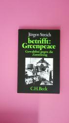 Jürgen Streich: BETRIFFT: GREENPEACE. ge