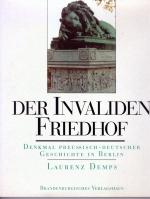 Der Invalidenfriedhof - Denkmal preussisch-Deutscher Geschichte in Berlin