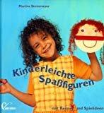 Martha Steinmeyer: Kinderleichte Spaßfig