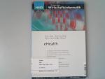 eHealth (HMD - Praxis der Wirtschaftsinformatik), Heft 251, Oktober 2006.