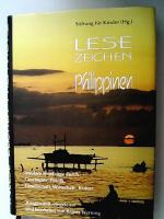 Lese-Zeichen Philippinen. Insulare Streifzüge durch Geschichte, Gesellschaft, Politik, Wirtschaft und Kultur.