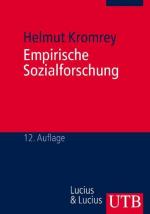 Empirische Sozialforschung : Modelle und Methoden der Datenerhebung und Datenauswertung. UTB ; 1040. Modelle und Methoden der standardisierten Datenerhebung und Datenauswertung