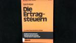 Die Ertragsteuern. Betrieb und Steuer ; Buch 1.