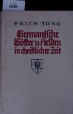 Germanische Go?tter und Helden in christlicher Zeit.