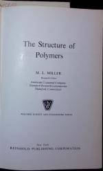 MILLER, M. L.: The Structure of Polymers