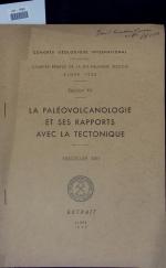 LA PALÉOVOLCANOLOGIE ET SES RAPPORTS AVEC LA TECTONIQUE. CONGRÈS GÉOLOGIQUE INTERNATIONAL, COMPTES RENDUS DE LA DIX-NEUVIEME SESSION, ALGER 1952, SECTION 15