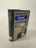 Unsere letzten Jahre. Fragmente aus Deutschland 1970-1980. 4. Auflage