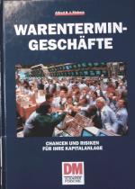 Warentermingeschäfte Chancen u. Risikien für Ihre Kapitalanlage