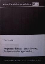 Prognosemodelle zur Vorausschätzung des internationalen Agrarhandels.