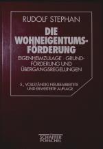 Die Wohneigentumsförderung. Eigenheimzulage, Grundförderung und Übergangsregelungen.