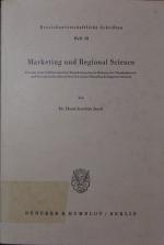 Marketing und regional science. Umrisse einer feldtheoretischen Raumkonzeption im Rahmen der Standorttheorie und der regionalen Absatzlehre für urbane Einzelhandelsagglomerationen.