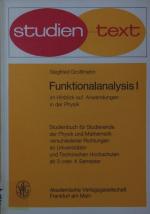 Funktionalanalysis. im Hinblick auf Anwendungen in der Physik, Studienbuch für Studierende der Physik und Mathematik verschiedener Richtungen an Universitäten und Technischen  Hochschulen ab 3. oder 4. Semester. - 1..