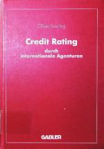 Credit rating durch internationale Agenturen. eine Untersuchung zu den Komponenten und instrumentalen Funktionen des Rating.