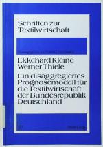 Ein disaggregiertes Prognosemodell für die Textilwirtschaft der Bundesrepublik Deutschland.