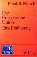 Pfetsch, Frank R.: Die Europäische Union