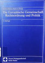 Die Europäische Gemeinschaft. Rechtsordnung u. Politik.