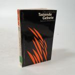 Tastende Gebete. Texte zur Ortsbestimmung.