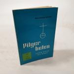 Waldemar Ronke: Pilger beten. Vater unse