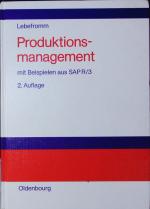 Produktionsmanagement. Einführung mit Beispielen aus SAP R/3 PP.