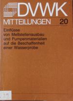 Einflüsse von Messstellenausbau und Pumpenmaterialien auf die Beschaffenheit einer Wasserprobe.