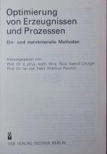 Optimierung von Erzeugnissen und Prozessen. Ein- und mehrkriterielle Methoden.